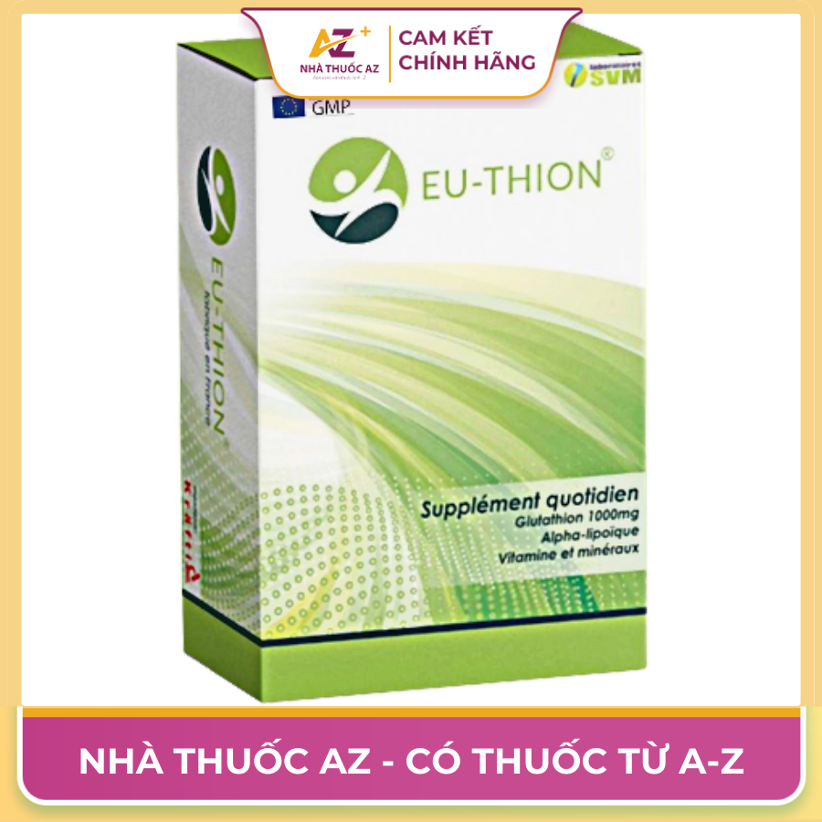 Thuốc Eu-thion – Thông Tin Chi Tiết Về Thực Phẩm Chức Năng Hỗ Trợ Sức Khỏe